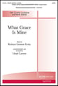 What Grace Is Mine SATB choral sheet music cover